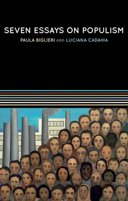 Sedm esejů o populismu: Za obnovenou teoretickou perspektivu: sedm esejů o populismu. - Seven Essays on Populism: For a Renewed Theoretical Perspective