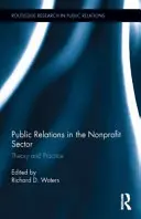 Public Relations v neziskovém sektoru: Teorie a praxe - Public Relations in the Nonprofit Sector: Theory and Practice