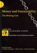 Peníze a udržitelnost - chybějící článek - zpráva Římského klubu - Money and Sustainability - The Missing Link - Report from the Club of Rome