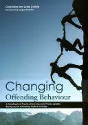 Změna delikventního chování: Příručka praktických cvičení a fotokopírovatelných zdrojů pro podporu pozitivních změn. - Changing Offending Behaviour: A Handbook of Practical Exercises and Photocopiable Resources for Promoting Positive Change