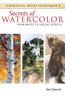 Tajemství akvarelu: Od základů ke speciálním efektům - Secrets of Watercolor: From Basics to Special Effects