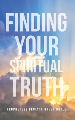 Najít svou duchovní pravdu - Finding Your Spiritual Truth