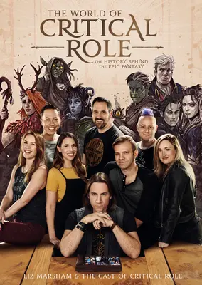 Svět kritické role: Historie epické fantasy - The World of Critical Role: The History Behind the Epic Fantasy