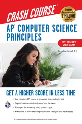 Ap(r) Computer Science Principles Crash Course, for the 2021 Exam, 2nd Ed., Book + Online: Získejte vyšší skóre za kratší dobu - Ap(r) Computer Science Principles Crash Course, for the 2021 Exam, 2nd Ed., Book + Online: Get a Higher Score in Less Time