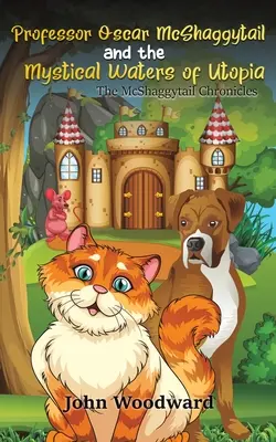 Profesor Oscar McShaggytail a mystické vody Utopie (Professor Oscar McShaggytail and the Mystical Waters of Utopia) - Professor Oscar McShaggytail and the Mystical Waters of Utopia