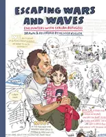 Útěk před válkami a vlnami: Setkání se syrskými uprchlíky - Escaping Wars and Waves: Encounters with Syrian Refugees