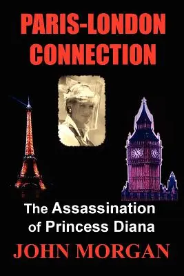 Spojení Paříž-Londýn: Vražda princezny Diany - Paris-London Connection: The Assassination of Princess Diana