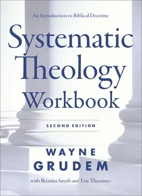 Pracovní sešit k systematické teologii: Studijní otázky a praktická cvičení k poznávání biblického učení. - Systematic Theology Workbook: Study Questions and Practical Exercises for Learning Biblical Doctrine