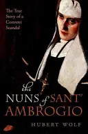 Jeptišky ze Sant' Ambrogio - Pravdivý příběh skandálního kláštera - Nuns of Sant' Ambrogio - The True Story of a Convent in Scandal