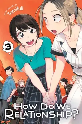 How Do We Relationship?, Vol. 3, 3