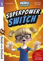 Čtěte s Oxfordem: Stupeň 5: Akademie hrdinů: Výměna superschopností - Read with Oxford: Stage 5: Hero Academy: Superpower Switch