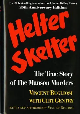 Helter Skelter: Vražda v pekle - Helter Skelter: Vražda v pekle: Vraždy v Mansonově domě: pravdivý příběh - Helter Skelter: The True Story of the Manson Murders