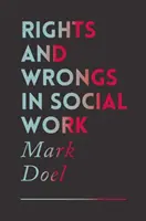 Práva a křivdy v sociální práci - Rights and Wrongs in Social Work