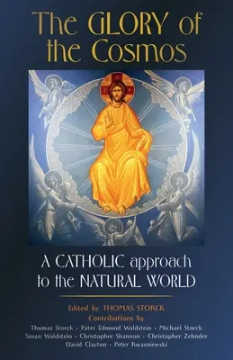 Sláva kosmu: Katolický přístup k přírodnímu světu - The Glory of the Cosmos: A Catholic Approach to the Natural World