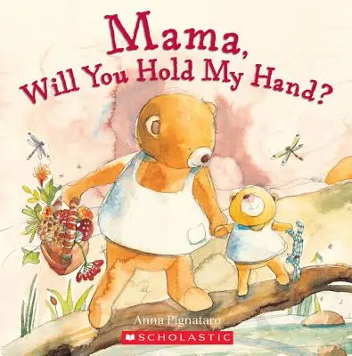 Maminko, podržíš mě za ruku? - Mama, Will You Hold My Hand?