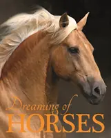 Snění o koních - Dreaming of Horses