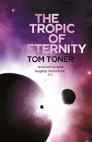 Tropikum věčnosti - Tropic of Eternity
