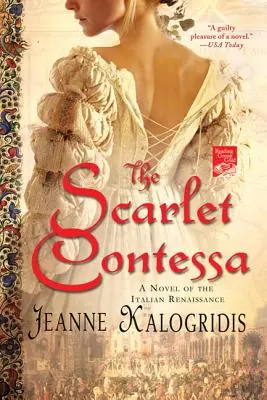 Šarlatová komtesa: román z období italské renesance - The Scarlet Contessa: A Novel of the Italian Renaissance