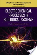 Elektrochemické procesy v biologických systémech - Electrochemical Processes in Biological Systems