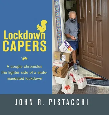 Lockdown Capers: Pár popisuje světlejší stránku státem nařízené výluky z provozu. - Lockdown Capers: A couple chronicles the lighter side of a state-mandated lockdown