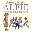 Alfie a velcí kluci - Alfie and the Big Boys