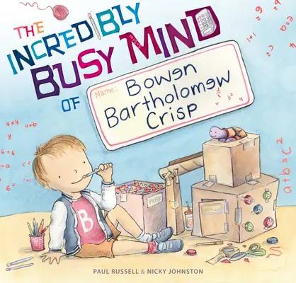 Neuvěřitelně zaneprázdněná mysl Bowena Bartholomewa Crispa - The Incredibly Busy Mind of Bowen Bartholomew Crisp