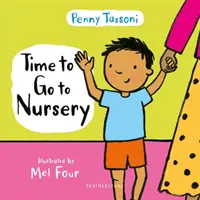 Čas jít do školky - Pomozte svému dítěti usadit se ve školce a rozptýlit veškeré obavy. - Time to Go to Nursery - Help your child settle into nursery and dispel any worries