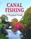 Rybaření na kanálech: praktický průvodce - Canal Fishing: A Practical Guide