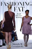 Fashioning Fat: Inside Plus-Size Modeling (Móda pro tlusté: uvnitř modelingu nadměrných velikostí) - Fashioning Fat: Inside Plus-Size Modeling
