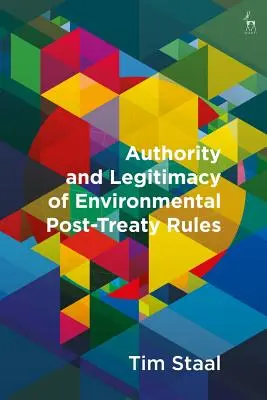 Autorita a legitimita pravidel po uzavření smlouvy o životním prostředí - Authority and Legitimacy of Environmental Post-Treaty Rules