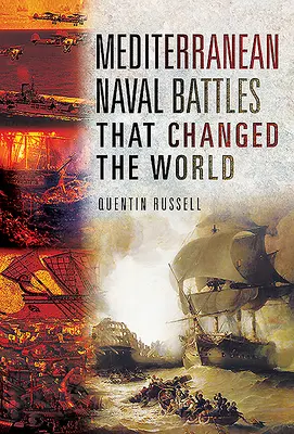 Námořní bitvy ve Středomoří, které změnily svět - Mediterranean Naval Battles That Changed the World