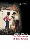 Dobrodružství Toma Sawyera (Collins Classics) - The Adventures of Tom Sawyer (Collins Classics)