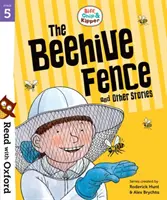 Čtení s Oxfordem: Stage 5: Biff, Chip and Kipper: The Beehive Fence and Other Stories: The Beehive Fence and Other Stories - Read with Oxford: Stage 5: Biff, Chip and Kipper: The Beehive Fence and Other Stories