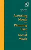 Posuzování potřeb a plánování péče v sociální práci - Assessing Needs and Planning Care in Social Work