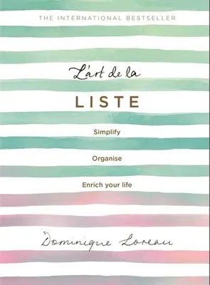 L'Art de la Liste: Zjednodušte, zorganizujte a obohaťte svůj život - L'Art de la Liste: Simplify, Organise and Enrich Your Life