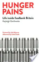 Hladové bolesti: Život v britské potravinové bance - Hunger Pains: Life Inside Foodbank Britain