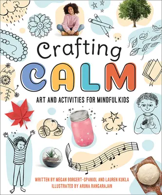 Vyrábění klidu: Umění a aktivity pro pozorné děti - Crafting Calm: Art and Activities for Mindful Kids