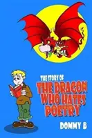 Příběh draka, který nesnáší poezii - Story of the Dragon Who Hates Poetry