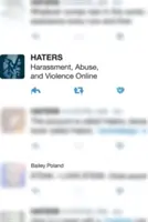Nenávistníci: Obtěžování, zneužívání a násilí na internetu. - Haters: Harassment, Abuse, and Violence Online
