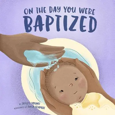 V den, kdy jsi byl pokřtěn - On the Day You Were Baptized