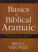 Základy biblické aramejštiny: Kompletní gramatika, lexikon a komentovaný text - Basics of Biblical Aramaic: Complete Grammar, Lexicon, and Annotated Text