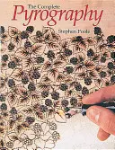 Kompletní pyrografie: Přepracované vydání - Complete Pyrography: Revised Edition