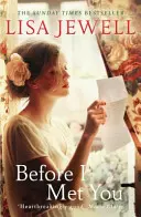 Než jsem tě potkala - od autora bestselleru Rodina nahoře - Before I Met You - From the number one bestselling author of The Family Upstairs