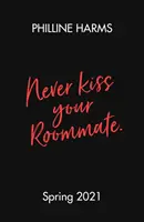 Nikdy nelíbejte svého spolubydlícího - Never Kiss Your Roommate
