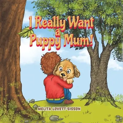Opravdu chci štěně mámu! - I Really Want a Puppy Mum!
