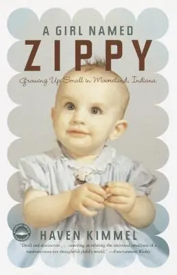 Dívka jménem Zippy: Zippy: vyrůstat v malém v Moorelandu v Indianě - A Girl Named Zippy: Growing Up Small in Mooreland, Indiana