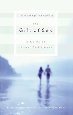 Dar sexu: Průvodce sexuálním naplněním - The Gift of Sex: A Guide to Sexual Fulfillment