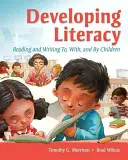 Rozvoj gramotnosti: Čtení a psaní dětem, s dětmi a dětmi samotnými - Developing Literacy: Reading and Writing To, With, and by Children