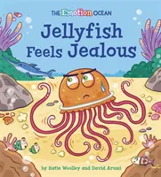 Oceán emocí: Medúza cítí žárlivost - Emotion Ocean: Jellyfish Feels Jealous