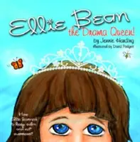 Ellie Bean - královna dramatu - Ellie Bean the Drama Queen